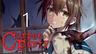 Corpse Party (2021) let's play ep 1 - welcome to heavenly host elementary