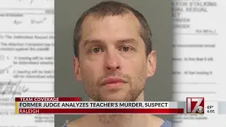 Former judge analyzes criminal record of Raleigh teacher's accused killer