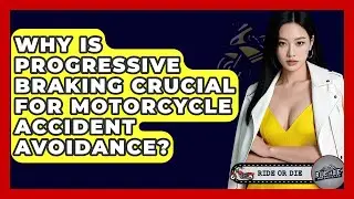 Why Is Progressive Braking Crucial For Motorcycle Accident Avoidance? - Ride or Die Motorcycles