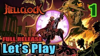Let's Play - Hell Clock - Is This The New Diablo? Action RPG - Full Gameplay (Full Release)