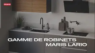 La gamme de robinets Franke Maris Lario - Le savoir-faire italien au service de votre quotidien
