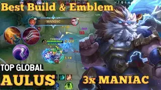 3x Maniac - Almost SAVAGE | Aulus War Lion | Top 1 Global | FreakLad | MLBB |