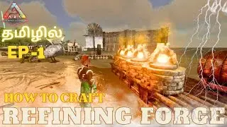 How To Craft Refining Forge & Uses/Craft series/Ark Survival Evolved Gameplay In Tamil/Part #1 [CRG]