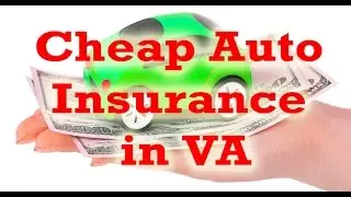 Cheap Auto Insurance in VA