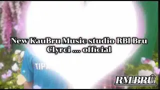 NEW KAUBRU MUSIC CLYRCI RBL BRU