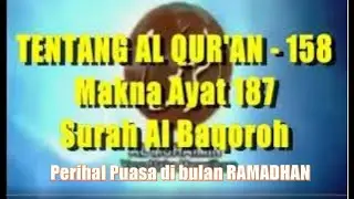 Tentang Al Qur'an 158 : Makna ayat 187 Surah Al Baqoroh. Ref. Ringkasan Tafsir Ibnu Katsir.