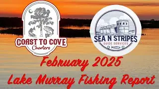 February Lake Murray  Fishing Report