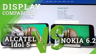 Display Comparison of ALCATEL Idol 5 vs NOKIA 6.2 | Screen Quality Test