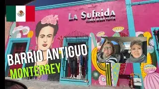 Mexico #39 - BARRIO ANTIGUO in MONTERREY
