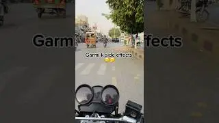 Garmi k side effects 🤧😂 #shorts #foryou #garmi #sideeffects #shortsfeed