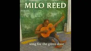 Song For the Green Door - Milo Reed | soulful street folk-blues performance
