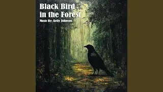 Black Bird in the Forest