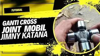 CARA GANTI CROSS JOINT MOBIL JIMNY KATANA