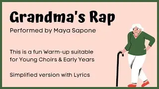 Grandma's Rap, Warm-up Song for Young Choirs