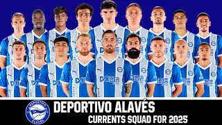 Deportivo Alav&eacute;s Currents Squad Update 2024/25 | Deportivo Alav&eacute;s 2025 | LaLiga 2024/25