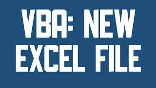 VBA Create a new empty Excel file