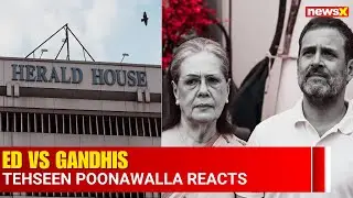ED vs Gandhis: Tehseen Poonawalla Decodes National Herald Chargesheet | NewsX