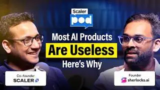 Building AI Products That Actually Work Ft. Gaurav Toshniwal, Founder @ Sherlocks.ai | SCALERPOD
