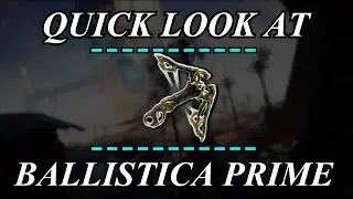 Warframe - Quick Look At: Ballistica Prime (3 Forma)