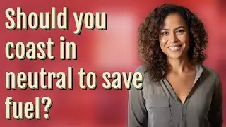 Should you coast in neutral to save fuel?