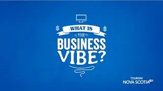 Nova Scotia Experience Toolkit - What is Your Business Vibe?