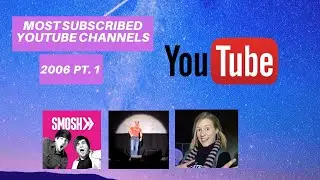 Top 10 Most Subscribed YouTube Channels 2006 Pt  1