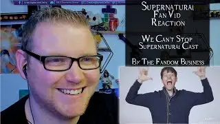 We Can't Stop || Supernatural Cast @TheFandomBusiness [Supernatural Reaction ]