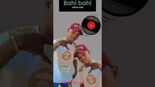 BLACK BOY DANJER -BAHI BAHI-(Official music audio)