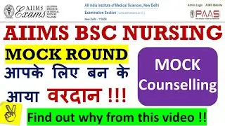 MOCK Round Counselling AIIMS BSC NURSING | AIIMS BSC Nursing Counselling |
