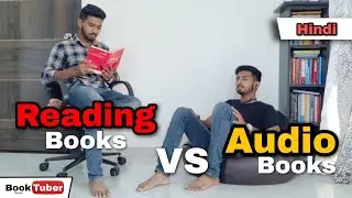 Audiobooks vs Reading Books | What is best ? | BookTuber