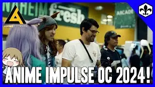Anime Impulse OC 2024 -Vlog-