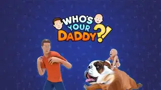 Playing Who's Your Daddy