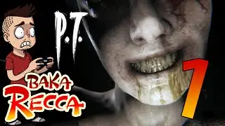 Let's Play: P.T - EP 01 - [BakaRecca]