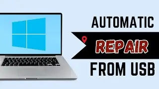 How to Perform Windows 10 Automatic Repair From USB Troubleshoot