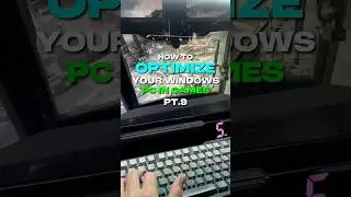 How to Optimize Windows for Gaming - Pt.9