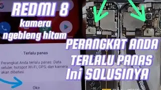 redmi 8 kamera bermasalah,redmi 8 perangkat terlalu panas,redmi 8 suhu terlalu panas