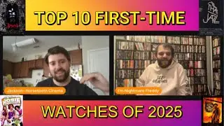 Top 10 First Time Watches of 2025 with Leon Talks Film