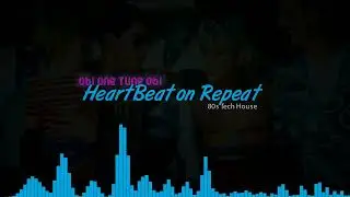 HeartBeat on Repeat | 80s Tech House 2025 | 80s reworked | Sexy Vocal House 2025 | Obi One Tune Obi