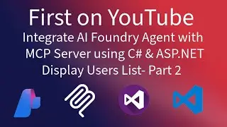 Azure AI Foundry Agent & MCP Integration with C# & ASP.NET, Display Users List - Part 2