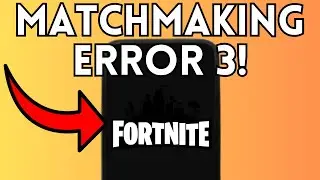 HOW TO FIX MATCHMAKING ERROR 3 IN FORTNITE 2025! (FULL GUIDE)