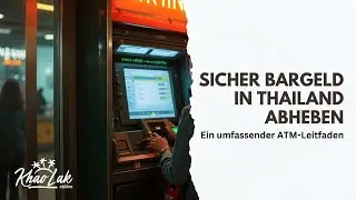 So heben Sie sicher Bargeld in Thailand ab: Ihr ultimativer ATM-Leitfaden