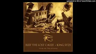 Reef The Lost Cauze & King Syze - Kiss The Ring (Ft Doap Nixon)