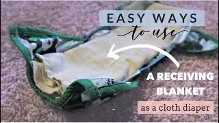 HOW TO: USE A RECEIVING BLANKET AS A DIAPER
