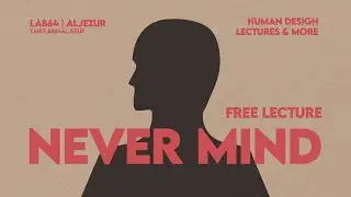 LAB64 - Never Mind - Illusion & No No Choice / Free Will
