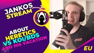 Jankos About HERETICS vs KOI / BDS and His VACATION 🤔