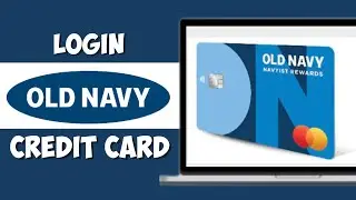 How to Login Old Navy Credit Card | Old Navy Credit Card Login (2024)