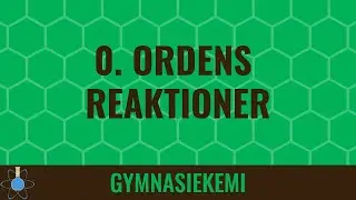 0. ordens reaktioner | Kemi A - Reaktionskinetik 7