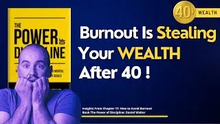 Chapter 17: How To Avoid Burnout | Daniel Walter | Passive Income After 40