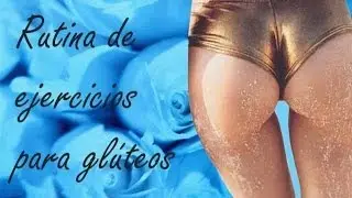Rutina de ejercicios para glúteos
