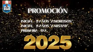 🎓✨ Promociones IE 1161 | Inicial 5 Años 👧🧒 (Aula Amorosos 💕 y Amistad 🤝) y Primaria 6° “A” 📘🎉